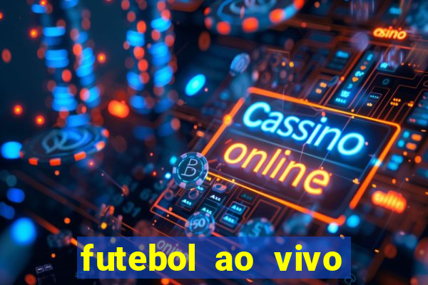 futebol ao vivo assistir no celular futemax